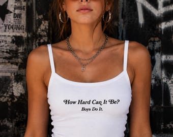 How Hard Can It Be? Crop Tank | Funny Sarcastic Spaghetti Strap | Women's Humor Statement Shirt | Entrepreneur Gift