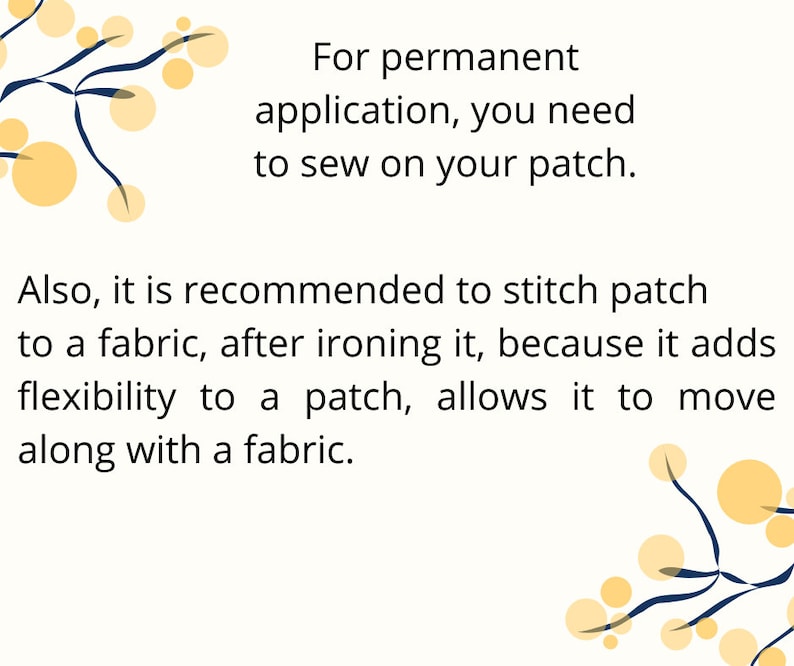 May include: Text explaining how to permanently attach a patch to fabric. It recommends stitching the patch after ironing it to add flexibility and allow it to move with the fabric.