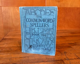 1921 “The Common-Word Spellers Book One” by Ervin Eugene Lewis Hardcover Antique Elementary School Spelling Book
