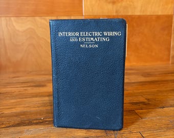 1920 “Interior Electric Wiring and Estimating” by Nelson - Fold Out Blue Prints - Edison Era Diagrams - American Technical Society Book