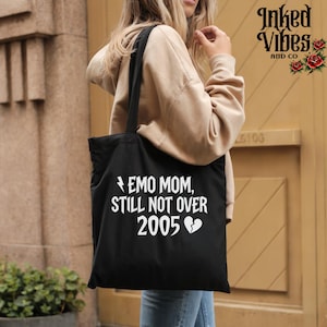 Emo Mom Tote Bag | Still Not Over 2005 Millennial Canvas Grocery Bag
