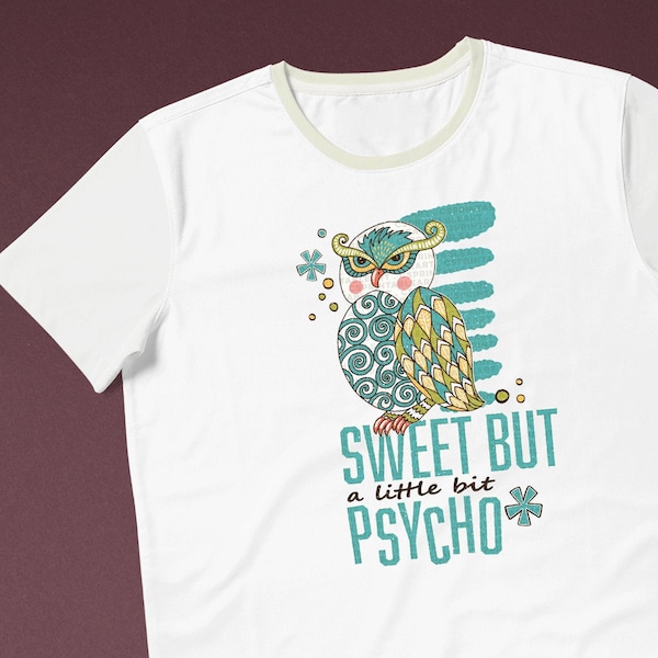 Sweet But Psycho Owl Sublimation, PNG Art Printable, Bride to be Iron On T-Shirt Transfer | Digital Download Art Print | Teen Girl Wall Art