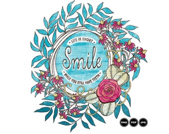 Smile While you Still have Teeth Printable Sublimation Transfer | Elderly Nurse PNG Digital Download | Be Kind Art Print |  | Friend Gift