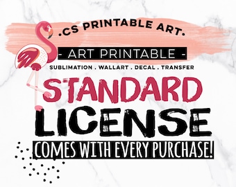 STANDARD LICENSE:  Included with Purchase | Sublimation Transfer Printable Designs | Carrie Stephens Printable Art