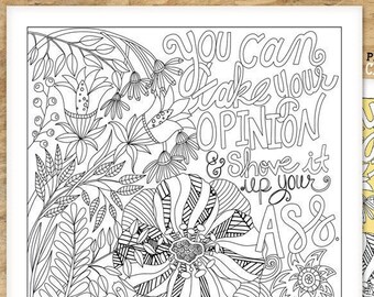 Funny Adult Coloring Printable, Shove your Opinion up your ass, Mature Sweary Instant Download Colouring Book Page, Hand-Drawn Floral