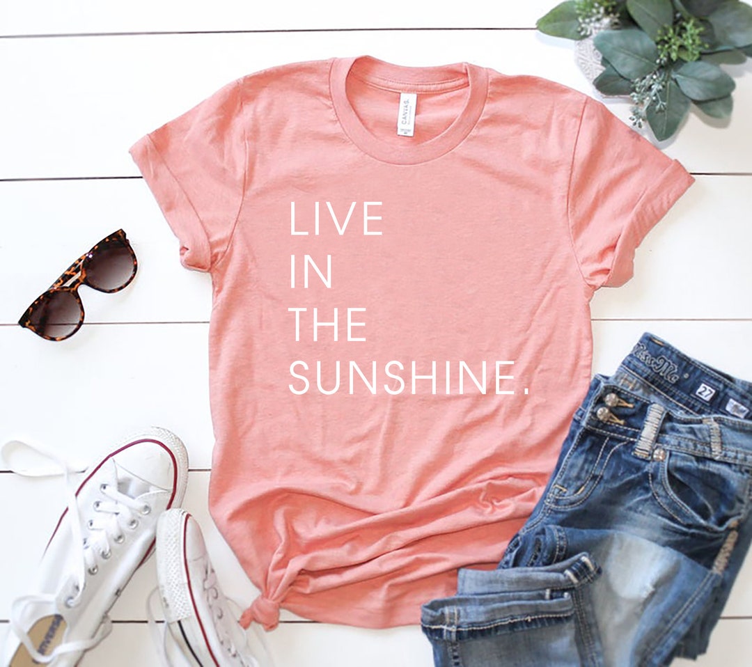 Live in the Sunshine / Funny Shirts / Vacation Shirt / Summer - Etsy