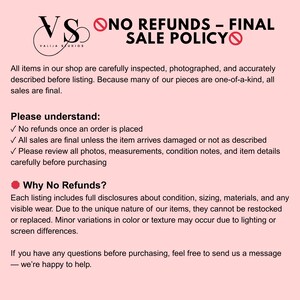 Valija Studios no refunds final sale policy graphic stating that all sales are final due to one-of-a-kind items, with exceptions only for items that arrive damaged or not as described, encouraging buyers to review photos and details before purchase.
