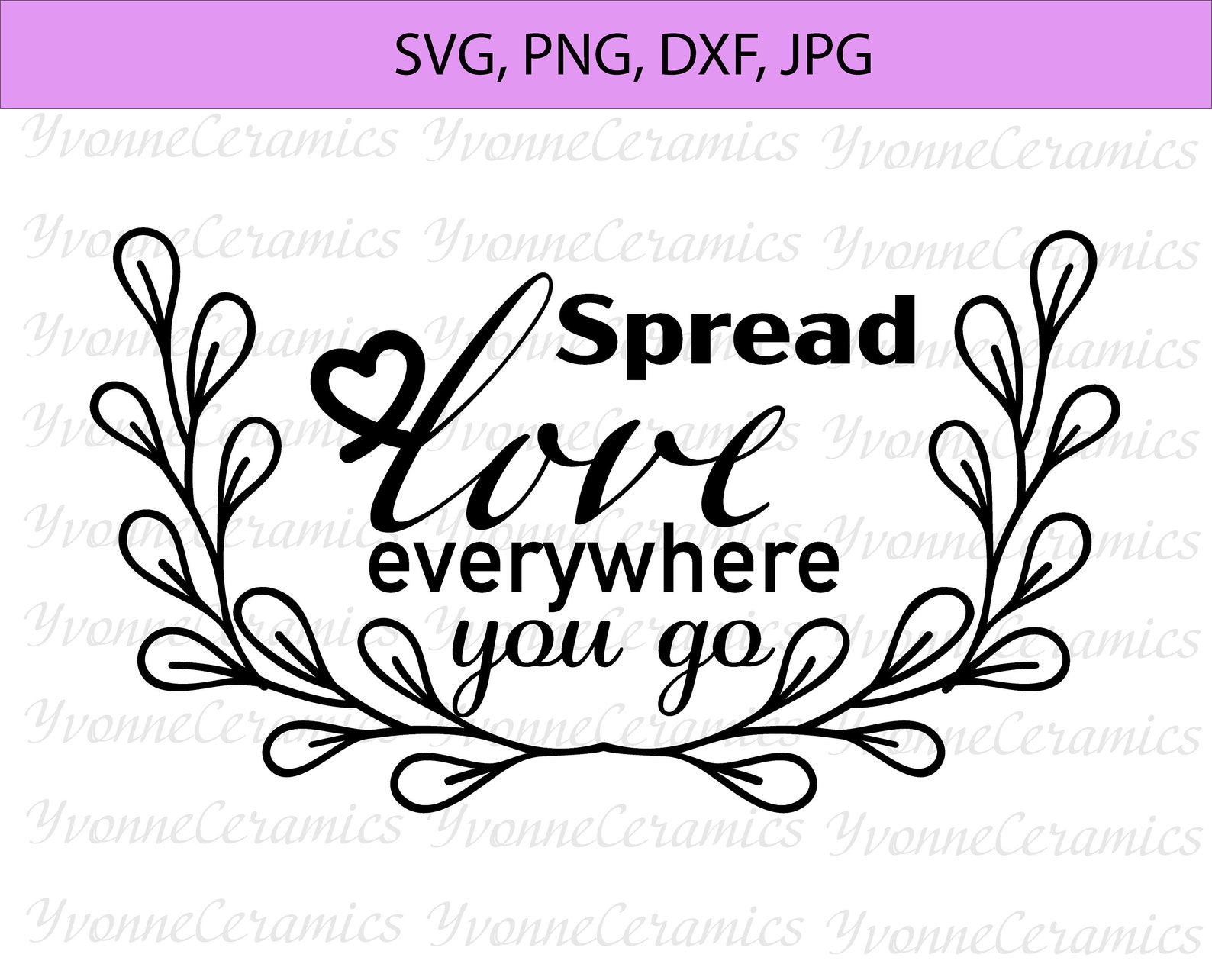 Spread Love Everywhere You Go SVG Spread Kindness SVG Etsy