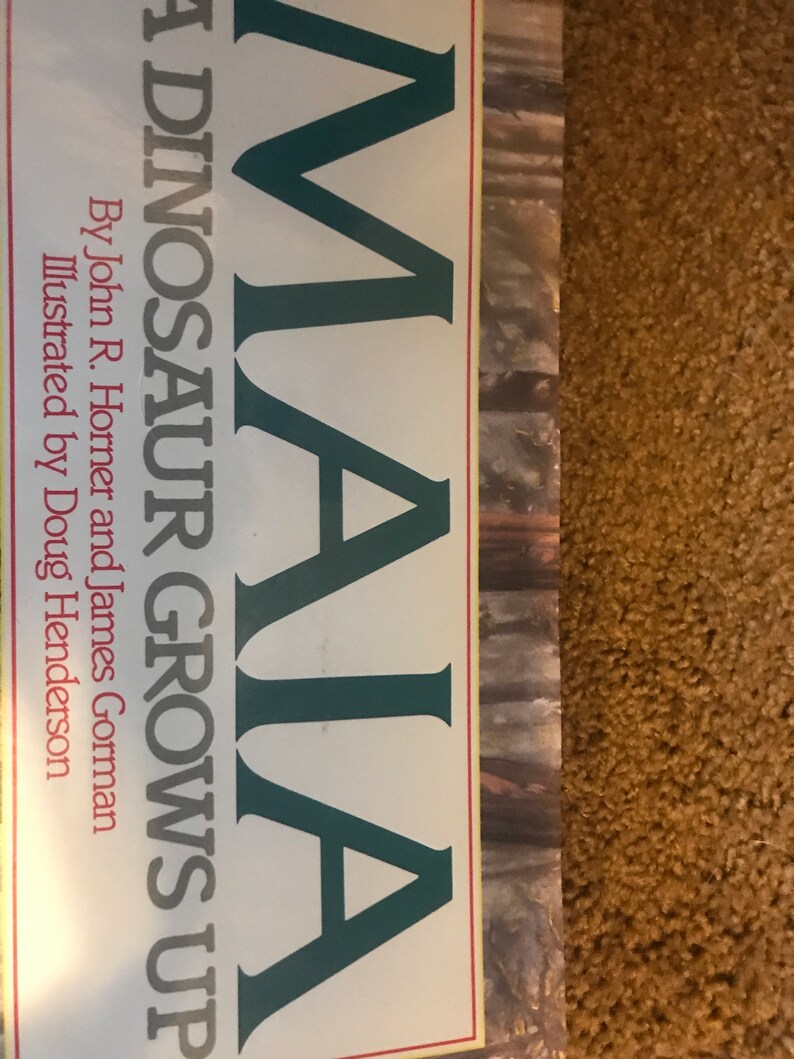 Maia A Dinosaur Grows Up