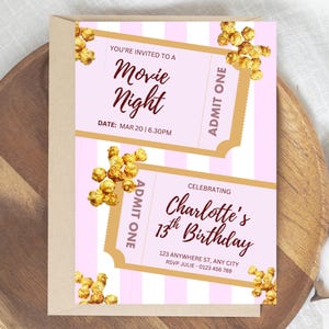 May include: A pink and white striped movie night invitation with popcorn graphics. The invitation reads "Movie Night" and "Celebrating Charlotte's 13th Birthday". Includes date, time, and RSVP information.