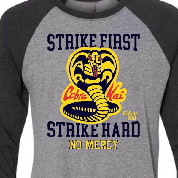 Strike First Strike Hard Cobra Kai - Premium T-shirt -Tri Blends/Soft Cotton/Raglans-please look @ pics to see all 42 options - karate kid