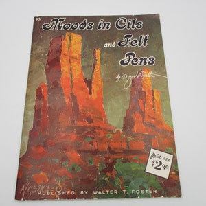 Moods in Oils and Felt Pens by Alfred Nestler, #93 in Walter T. Foster &quot;How To&quot; Series