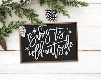 Baby Its Cold Outside Sign - Etsy