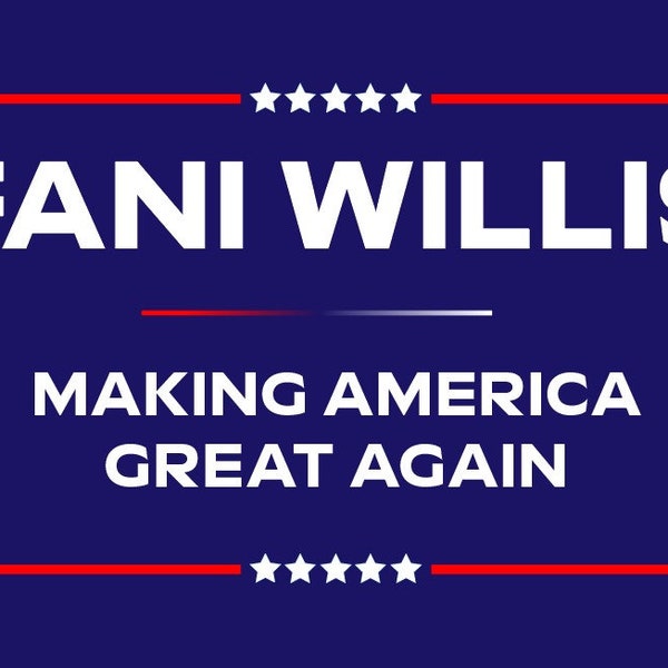 FANI WILLIS Making America Great Again! Digital File Package Deal...  png, pdf, ai