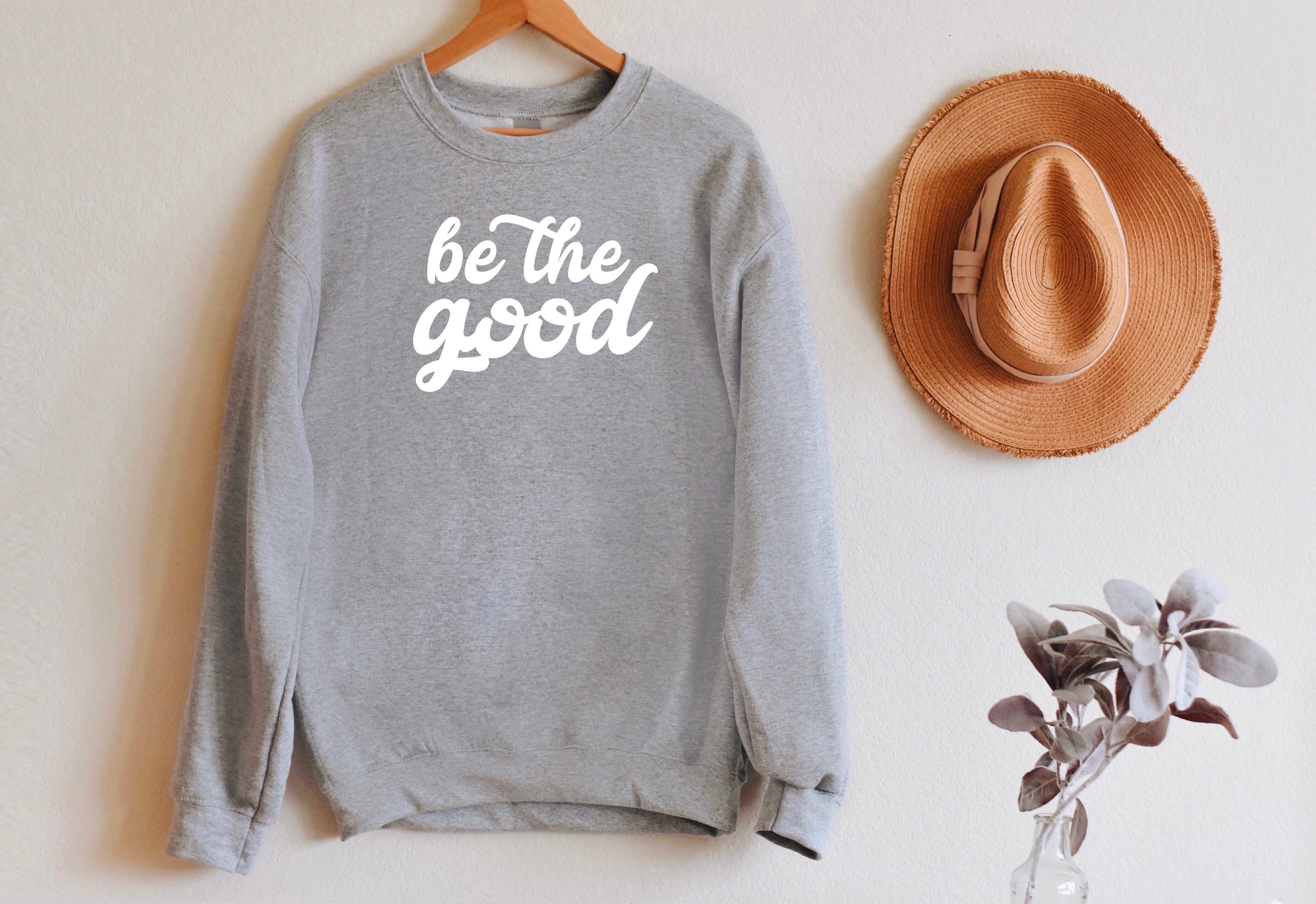 Be the good sweatshirt Clearance