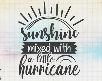 Sunshine Mixed With a Little Hurricane SVG, Sun Svg, Hurricane Svg, Creative Svg files for cricut, Svg, Dxf, Png, Eps