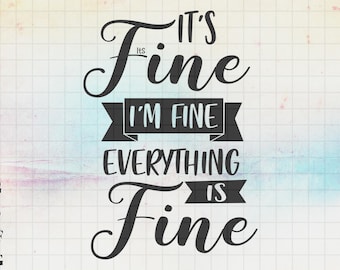 It's fine I'm fine everything is fine SVG File, Banner ribbon svg, Creative Svg files for Cricut, Svg, Dxf, Png, Eps