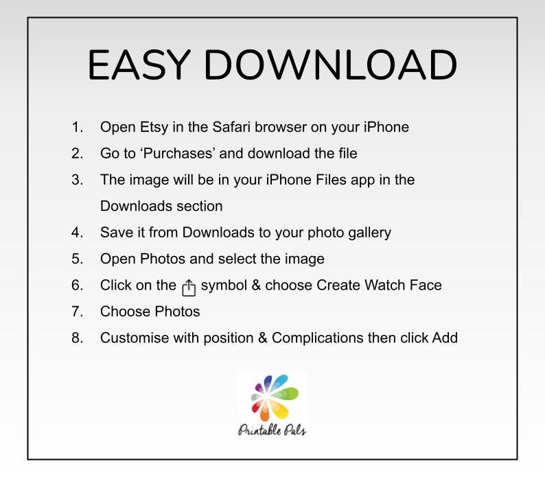 Puede incluir: Un fondo blanco con texto negro que describe ocho pasos sobre c&oacute;mo descargar una imagen de Etsy a tu iPhone y usarla como esfera de reloj. El texto incluye las palabras "Easy Download", "Open Etsy", "Safari browser", "Purchases", "iPhone Files app", "Downloads", "Photos", "Create Watch Face", "Customise", "Complications", y "Add".