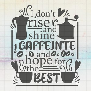 Op de afbeelding: Zwart-wit grafisch ontwerp met de tekst "Ik sta niet op en schijn, ik cafeïneer en hoop op het beste". De grafiek bevat een koffiekan, een koffiemolen en twee koffiekopjes.