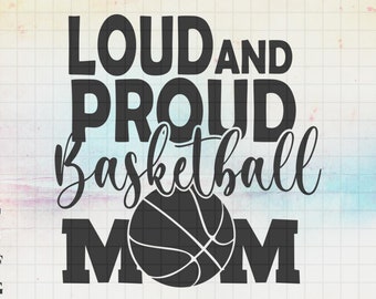 Laute und stolze Basketball Mom SVG, Basketball Mom, stolze Basketball-Mama, kreative Svg-Dateien für Cricut, Svg, Dxf, Png, Eps