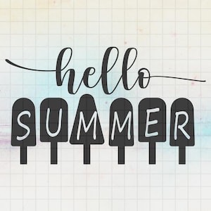 Hello Summer SVG, Summer and Popsicles, Its Summer TIme, Creative Svg files for cricut, Svg, Dxf, Png, Eps