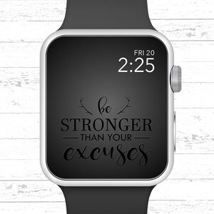 Apple Watch Wallpaper, Be Stronger Than Your Excuses Motivational Quote Apple Watch Face Design