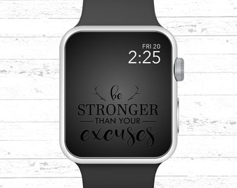 Apple Watch Wallpaper, stärker sein als Ihre Ausreden Motivationszitat Apple Watch Face Design
