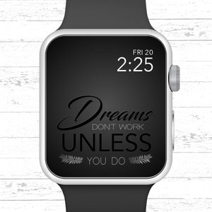 Apple Watch Wallpaper, Dreams Don&#39;t Work Unless You Do Motivational Quote Apple Watch Face Design