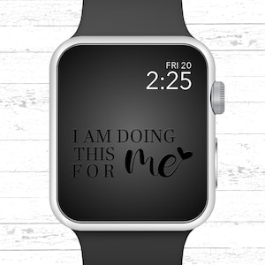 Apple Watch Wallpaper, I&#39;m Doing This For Me Motivational Quote Apple Watch Face Design