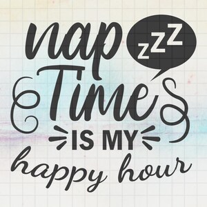 Dutje tijd is mijn happy hour SVG File, Sleep svg, Zzz's svg, Creative Svg bestanden voor Cricut, Svg, Dxf, Png, Eps