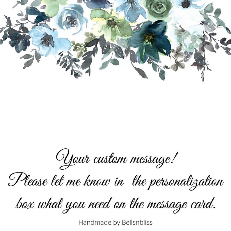 Może przedstawiać: Akwarelowy wz&oacute;r kwiatowy w odcieniach niebieskiego, zielonego i białego. Obraz zawiera tekst: "Your custom message! Please let me know in the personalization box what you need on the message card. Handmade by Bellsnbliss."