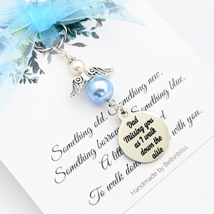 Missing you as I walk down the Aisle Wedding Memorial Dad in heaven Loved one Something blue Angel Bridal Bouquet Charm Bride Gift