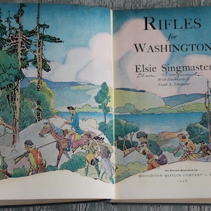 Rifles for Washington 1938 Signed Copy Elsie Singmaster First Edition