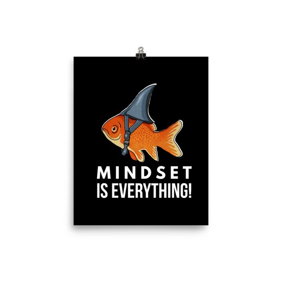 Goldfish Poster Mindset is Everything Motivational Quote Etsy