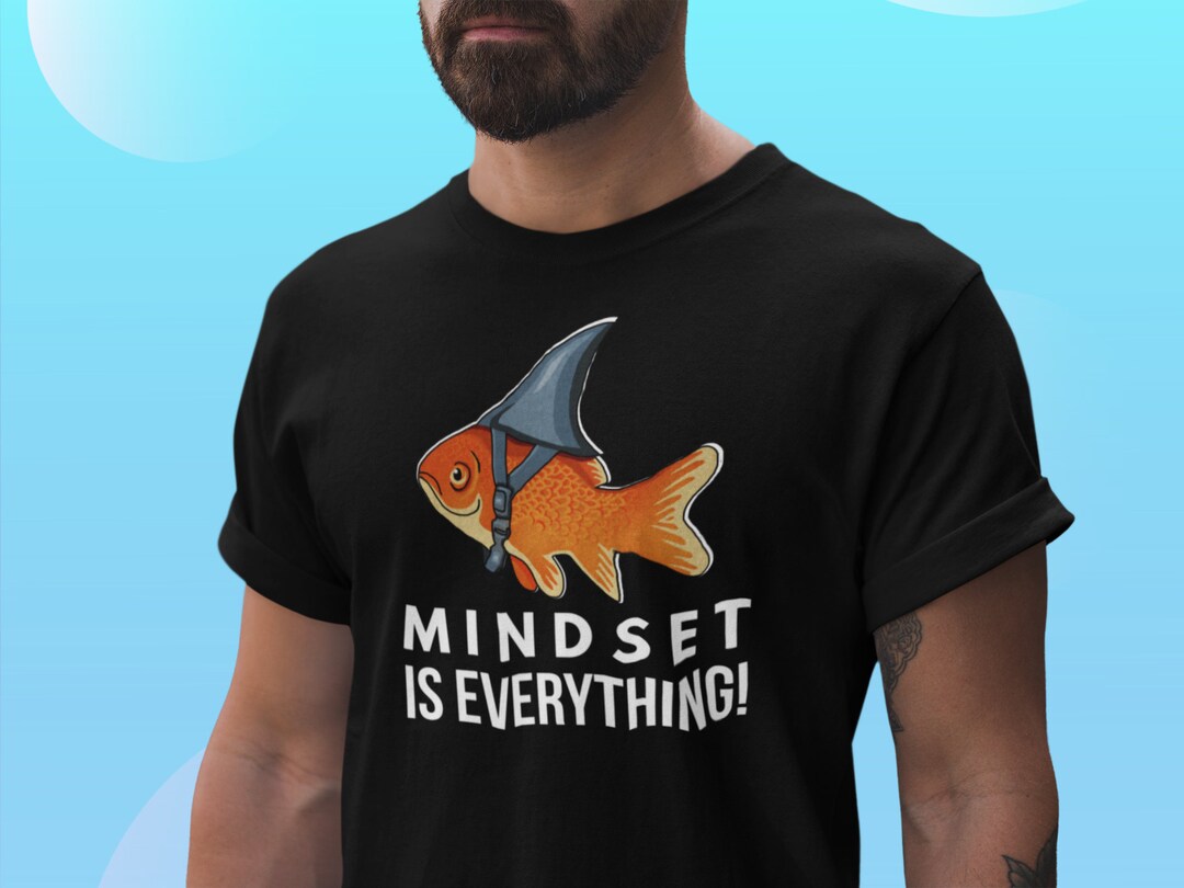 Motivational Shirt Mindset is Everything Shark Fish Etsy
