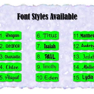 May include: A green and white image with the text "Font Styles Available" at the top.  The image lists 15 different font styles with numbers 1 through 15 and the names of the fonts.