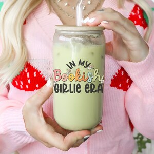 In My Bookish Girlie Era 16oz / 20oz Iced Coffee Cup, Cold Drink Cup, Bookish Glass, Smoothie Glass, Coffee Cup, Book Worm Glass Cup,