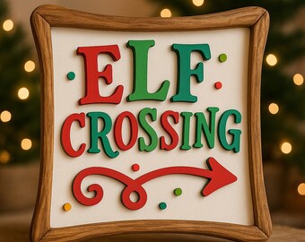 Elf Crossing Sign | Whimsical Christmas Decor | Layered Wood Holiday Sign | Kids Christmas Room Decor | North Pole Elf Sign