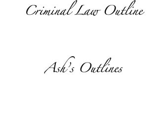 Criminal Law Outline + Exam Sentences (A grade!)