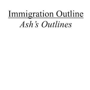 May include: Immigration Outline, Ash's Outlines, a title page for a presentation or document.