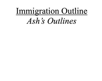 Immigration Law Outline (A grade!)