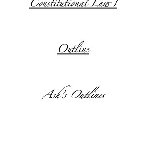 Constitutional Law I & II Outline Bundle
