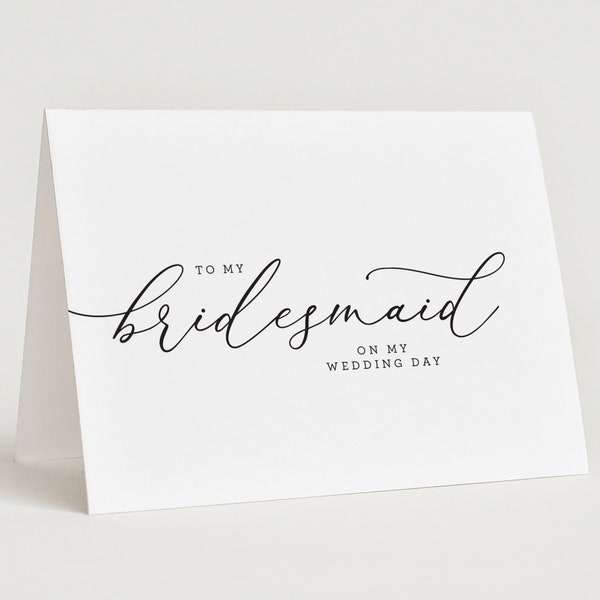 Large Wedding Card to Bridesmad - To My Bridesmaid on My Wedding Day - Card for Bridesmaid - Wedding Day Card - 5x7" Folded Card