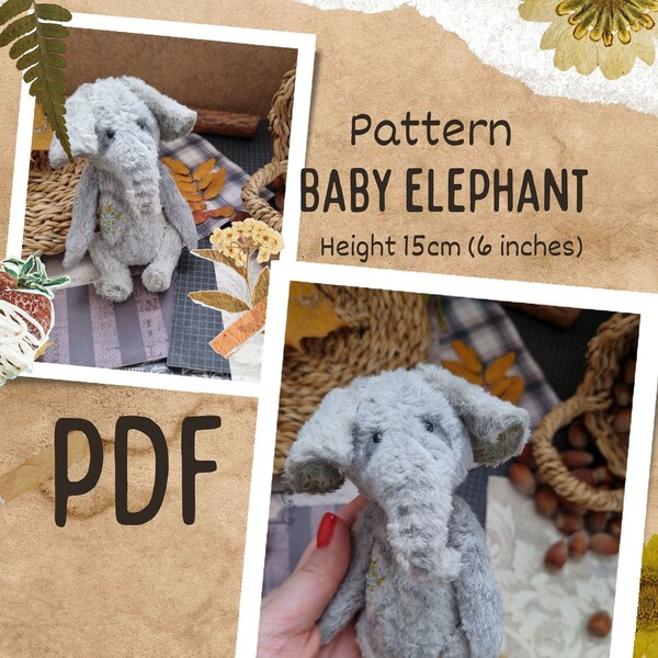 Pattern Baby Elephant 15 cm PDF, Artist Teddy Elephant OOAK Toy Sewing Pattern