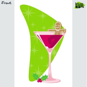 May include: A pink martini glass with a red liquid and a gingerbread man floating on top. The glass is decorated with a sprig of holly with red berries. The background is a green and white abstract design with the text "Pushy Pushy Up Down Go!" in a black box.
