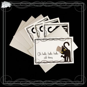May include: A set of six blank greeting cards with black and white illustrations of a cat wearing a top hat. The text on the card reads "Oh hello, hello, hello. old thing."
