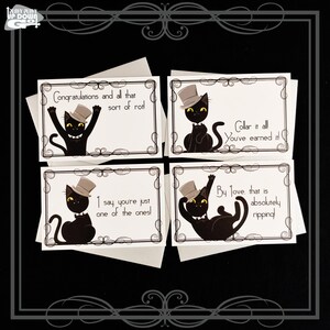 May include: Four greeting cards with black cats wearing top hats and bow ties. The cards have different messages, including "Congratulations and all that sort of rot!" and "Collar it all You've earned it!!".