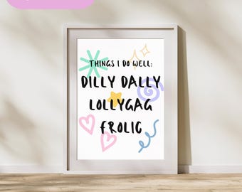 Things I Do Well Wall Art - Dilly Dally, Lollygag, Frolic | Trendy Wall Art