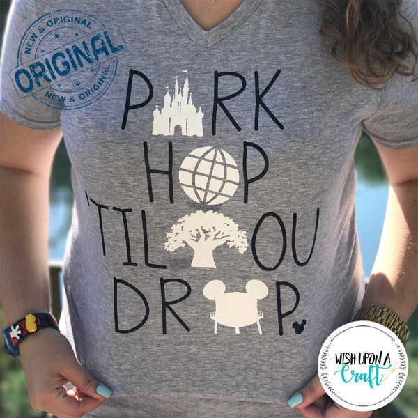 Park Hop Til you Drop // Park Hopper // Disney Shirts // Disney World // Disney Theme Parks // Disney Passholder // Disney Vacation