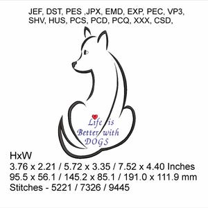 Life is better with Dogs - 3 sizes 3.76 x 2.21 / 5.72 x 3.35 / 7.52 x 4.40 Inches - Machine Embroidery Hoop Design - Digital Download